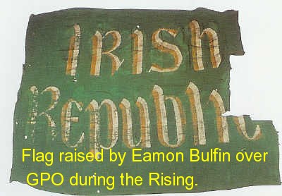 Irish Republic Flag raised during Rising
